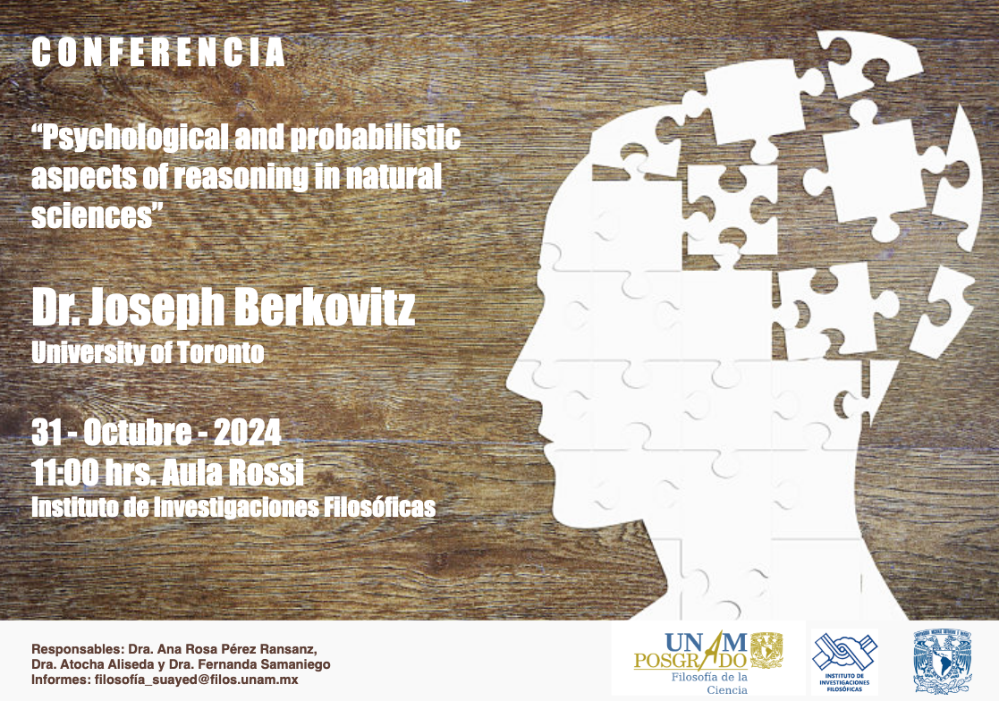 Psychological and probabilistic aspects of reasoning in natural science, Dr. Joseph-Berkovitz,31 de octubre el aula Alejandro Rossi.