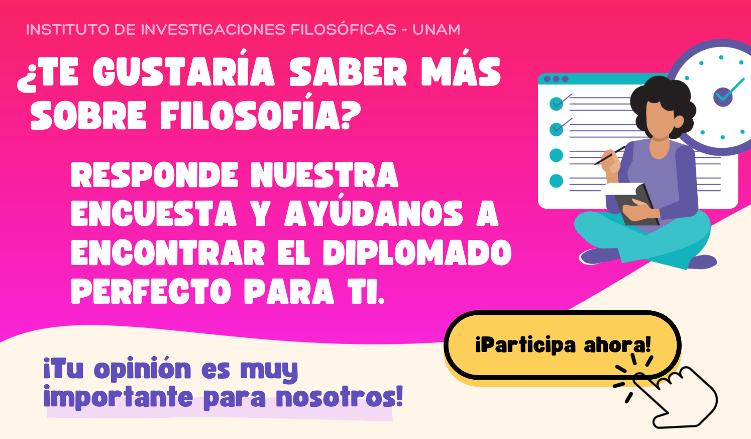 ¿Te interesa cursar un diplomado en el Instituto? Encuesta de interés en diplomados impartidos en el Instituto de Investigaciones Filosóficas de la UNAM